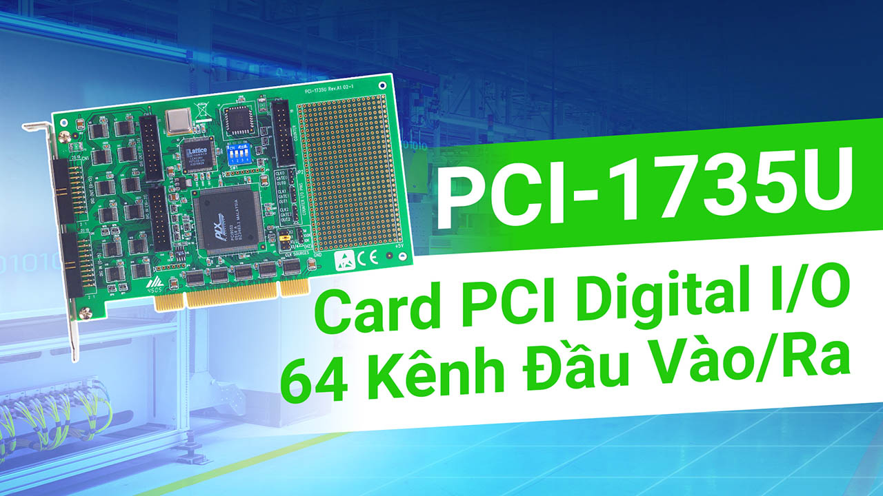 PCI-1735U - Card PCI Digital I/O Tốc Độ Cao Với 64 Kênh Đầu Vào/Ra